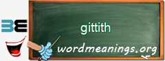 WordMeaning blackboard for gittith